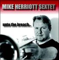 Unto the Breach - Mike Herriott Sextet